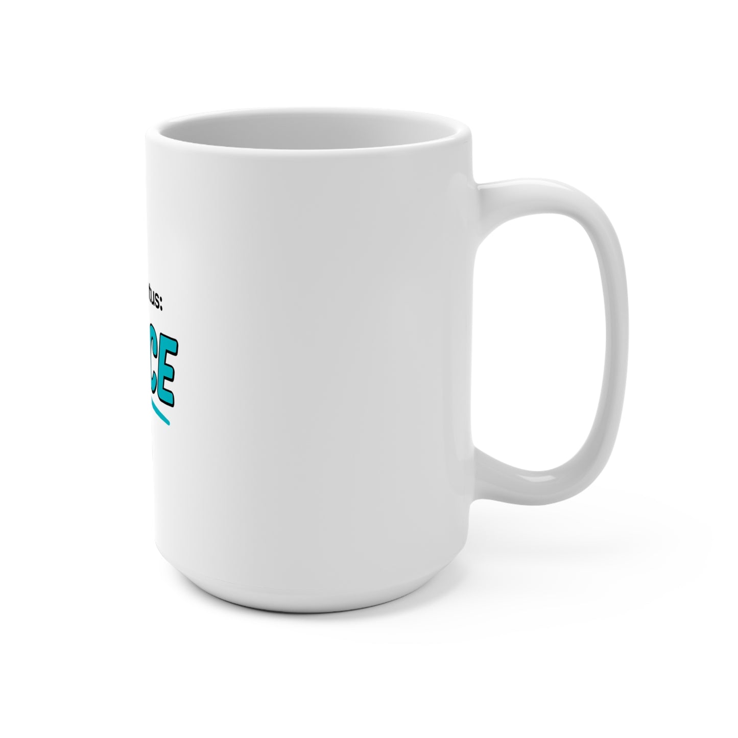 Current Status: Grace Mug - 15oz CUP