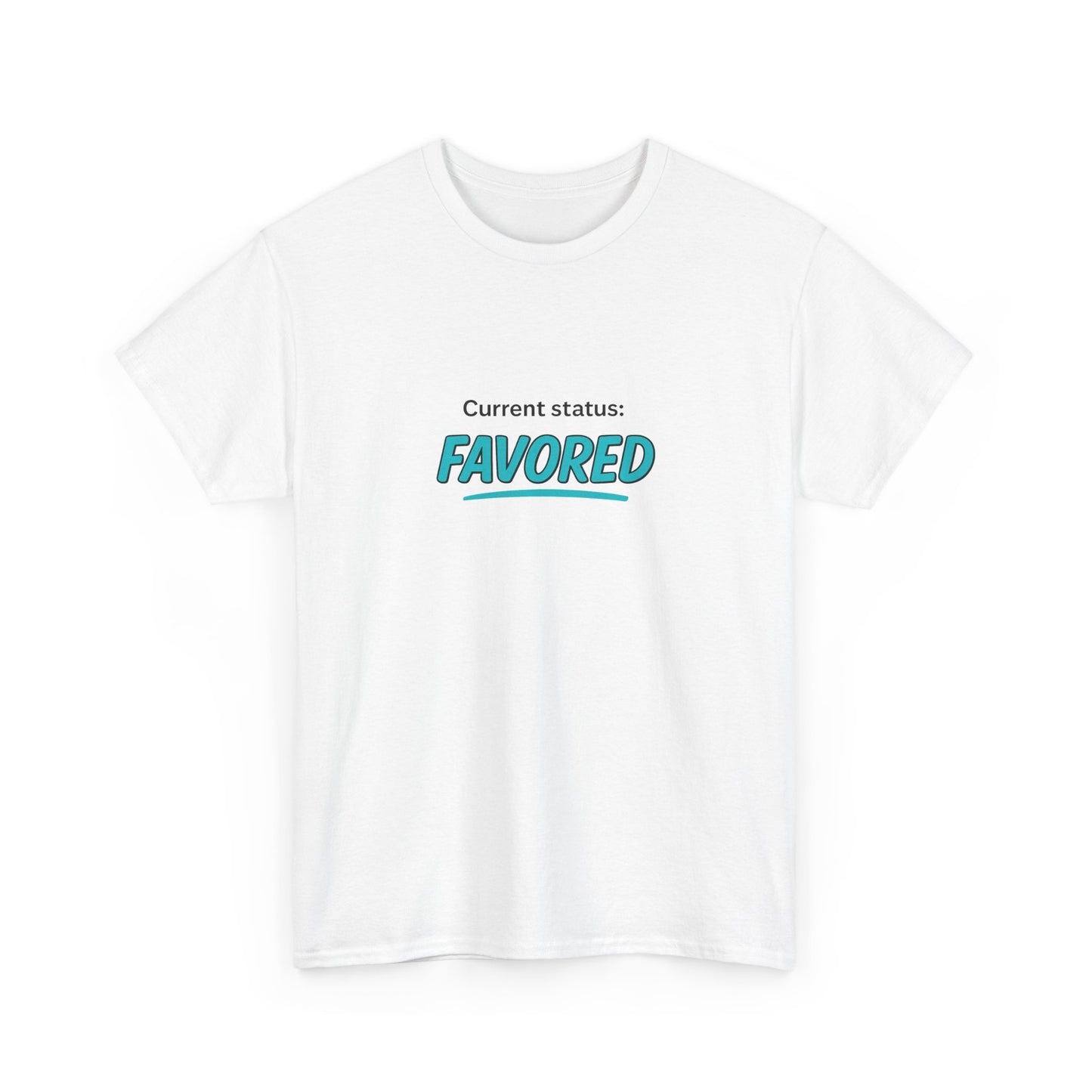 Current Status: Favored Unisex Heavy Cotton Tee